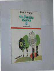 ÖLÜMSÜZ KAVAK - BEKİR YILDIZ