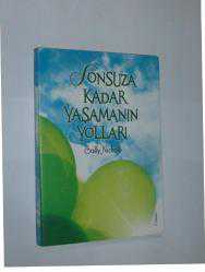 SONSUZA KADAR YAŞAMANIN YOLLARI - SALLY NİCHOLLS