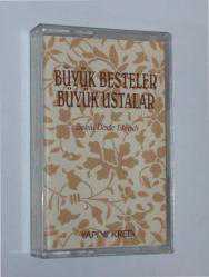 BÜYÜK BESTELER BÜYÜK USTALAR ZEKAİ DEDE EFENDİ - KASET
