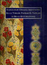 Başbakanlık Osmanlı Arşivi'ndeki Belge Türleri, Padişah El Yazıları ve Belge Restorasyonu (ciltli+özel kutusunda)