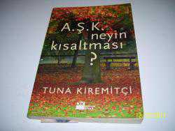 AŞK NEYİN KISALTMASI - TUNA KİREMİTÇİ - DK - -