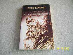 DEDE KORKUT HİKAYELERİ- DEDE KORKUT - -