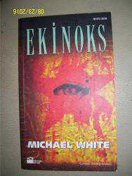 EKİNOKS-MICHAEL WHITE