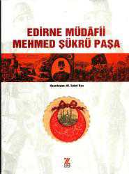 Edirne Müdafii Mehmed Şükrü Paşa
