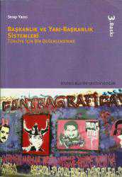 Başkanlık ve Yarı-Başkanlık Sistemleri -Türkiye için bir değerlendirme- 3. bs.