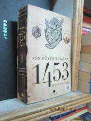 SON BÜYÜK KUŞATMA 1453 ROGER CROWLEY