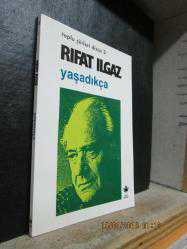 YAŞADIKÇA RIFAT ILGAZ