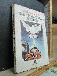 UMUTLA YAŞIYORUZ EFENDİM-MEHMET SEMİH