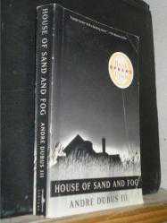 HOUSE OF SAND AND FOG - ANDRE DUBUS III