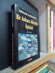 BİR ANKARA AİLESİNİN ÖYKÜSÜ-ORHAN KARAVELİ