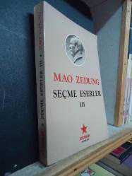 SEÇME ESERLER III-MAO ZEDUNG