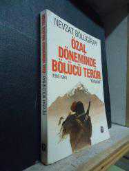 ÖZAL DÖNEMİNDE BÖLÜCÜ TERÖR-NEVZAT BÖLÜGİRAY