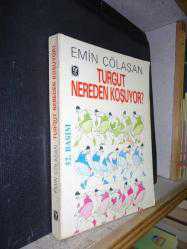 TURGUT NEREDEN KOŞUYOR-EMİN ÇÖLAŞAN-1991