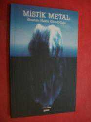 Mistik Metal İbrahim Hakkı Gündoğdu İmzalı