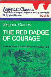 STEPHEN CRANE'S THE RED BADGE OF COURAGE (American Classics simplified and adapted for greater reading pleasure -Book 10)