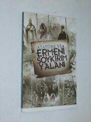 ATATÜRK VE ERMENİ SOYKIRIM YALANI - HARİKA YAMAK - -