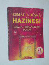 ESMAÜ'L HÜSNA HAZİNESİ ESMAÜ'L HÜSNA'YA GÖRE DUALAR - İSMAİL KILINÇ - -