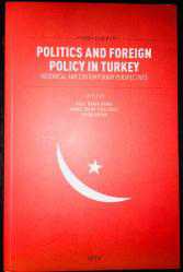 Politics and Foreign Policy in Turkey: Historical and Contemporary Perspectives