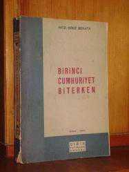 Birinci Cumhuriyet Biterken (İmza/Künye Sayfası Yırtılmış, İmzanın Negatifi Kapak İçine Çıkmış)