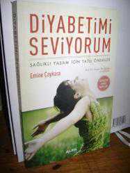 Diyabetimi Seviyorum (Sağlıklı Yaşam İçin Tatlı Öneriler) -İçine Gazete Kupürleri Yapıştırılmış-