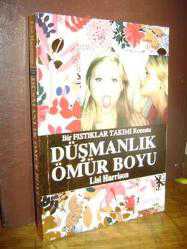 Düşmanlık Ömür Boyu (Bir Fıstıklar Takımı Romanı)