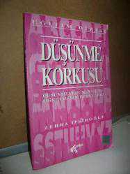 Düşünme Korkusu (Düşünmeyi Öğrenme ve Öğretmenin Temelleri)
