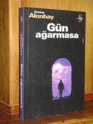 Gün Ağarmasa (Halil Gökhan'a İmzalı)