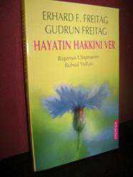 Hayatın Hakkını Ver (Başarıya Ulaşmanın Ruhsal Yolları)