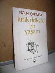 Kırık Dökük Bir Yaşam