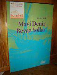 Mavi Deniz Beyaz Yollar / Deli Saraylı