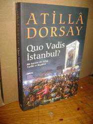 Quo Vadis İstanbul? (Bir Kentin 20 Yıllık Tarihi ve Bugünü) (Künye Sayfası Yok)