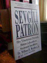 Sevgili Patron (Her Yöneticinin Duymak, Bütün Çalışanların Söylemek İstedikleri)