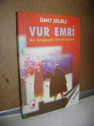 Vur Emri (Bir Asteğmenin Tunceli Anıları)