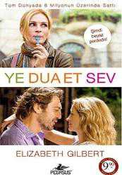 Ye, Dua Et, Sev (Bir Kadının, İtalya, Hindistan ve Endonezya Boyunca Devam Eden İçsel Yolculuğu) Cep Boy