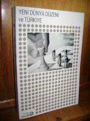 Yeni Dünya Düzeni ve Türkiye