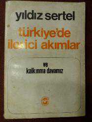 TÜRKİYE'DE İLERİCİ AKIMLARI