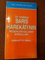 LOT.17 » 20 TEMMUZ BARIŞ HAREKATI'NIN NEDENLERİ-GELİŞİMİ SONUÇLARI