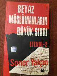 BEYAZ MÜSLÜMANLARIN BÜYÜK SIRRI EFENDİ - 2