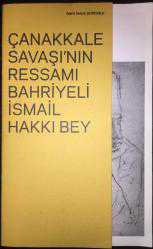 Çanakkale Savaşı'nın Ressamı Bahriyeli İsmail Hakkı Bey