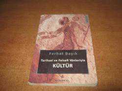 TARİHSEL VE FELSEFİ YÖNLERİYLE KÜLTÜR
