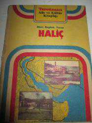 DÜNÜ, BUGÜNÜ, YARINI HALİÇ - İKİNCİ EL - ANKA- AKADEMİ - DENİZLİ