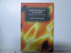KERTENKELE ÇUKURU - Milliyetçilik - Dünyevileşme - Kemalizm 2.EL