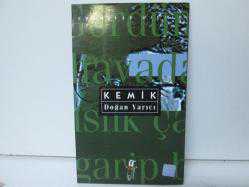 KEMİK
DOĞAN YARICI - ANKA- AKADEMİ - DENİZLİ