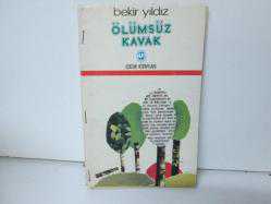 ÖLÜMSÜZ KAVAK
BEKİR YILDIZ
