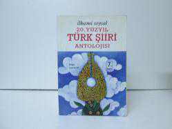 20. YÜZYIL TÜRK ŞİİRİ ANTOLOJİSİ
İLHAMİ SOYSAL