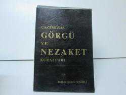 ÇAĞIMIZDA GÖRGÜ VE NEZAKET KURALLARI
ŞÜKRÜ ESİRCİ