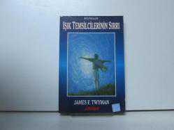 IŞIK TEMSİLCİLERİNİN SIRRI
JAMES F. TWYMAN