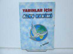 YARINLAR İÇİN 
ALEV KERİMİ