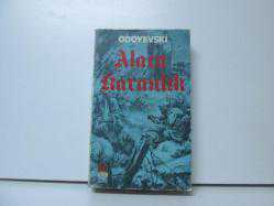 ALARA KARANLIK
ODOYEVSKİ