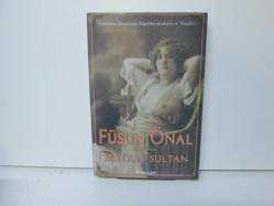 MATRAK SULTAN
FÜSUN ÖNAL